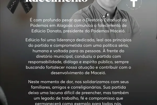 Líderes de Alagoas Expressam Lamentação pelo Falecimento de Edlúcio Donato Líderes de Alagoas Expressam Lamentação pelo Falecimento de Edlúcio Donato