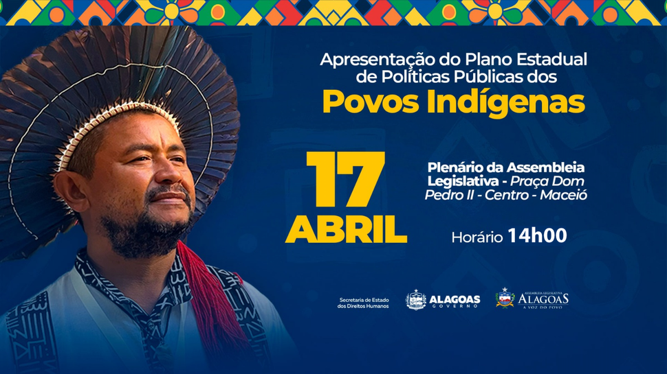 Plano de Políticas Públicas dos Povos Originários: Evento na Assembleia Legislativa de Alagoas Plano de Políticas Públicas dos Povos Originários: Evento na Assembleia Legislativa de Alagoas