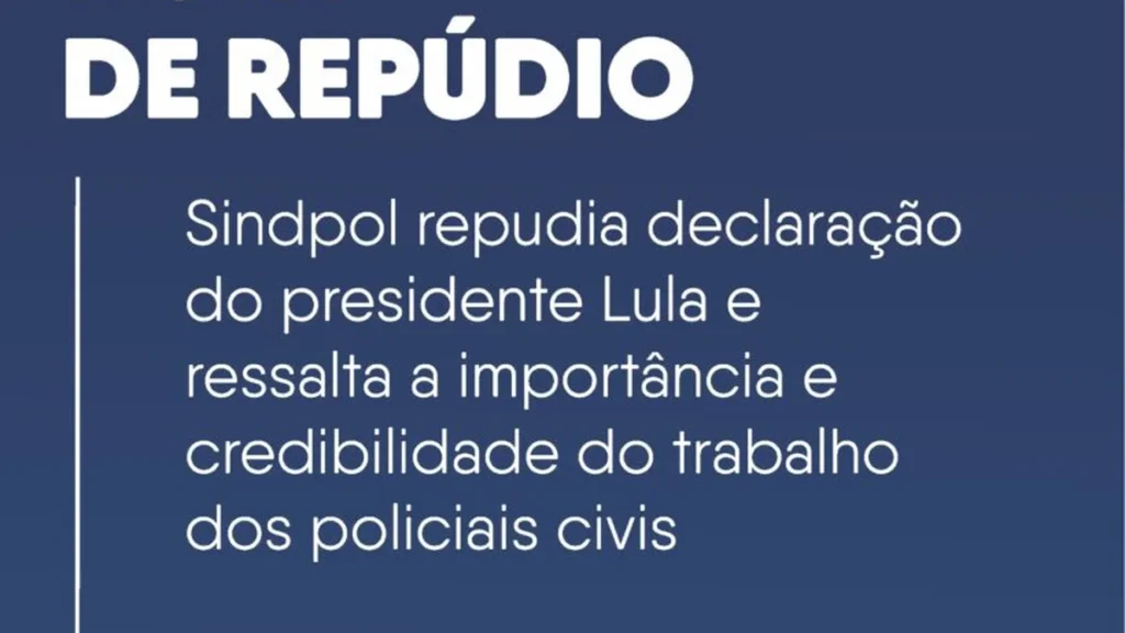 Sindpol repudia fala do presidente Lula e reforça confiança no trabalho dos policiais civis em Alago